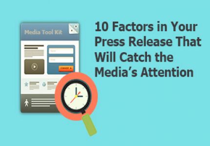 Photo for: 10 Factors in Your Press Release That Will Catch the Media Attention