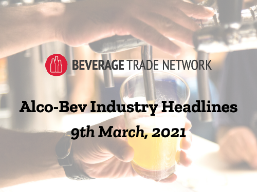 Daily Updates Of The Beverage Industry - 9th March, 2021