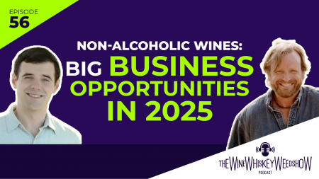 Photo for: The Wine Whiskey Weed Show: Business Opportunities With Low and No Alcohol Wines In 2025