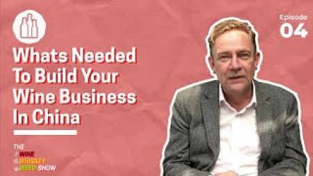Photo for: Whats Needed To Build Your Wine Business In China - Marcus Ford