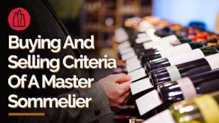 Photo for: Buying And Selling Criteria Of A Master Sommelier