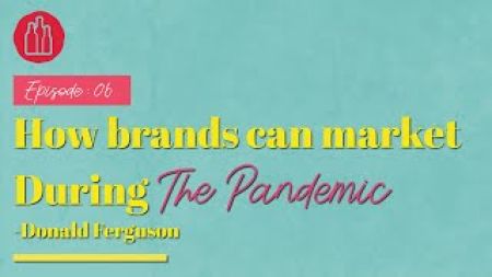 Photo for: How brands can market during the pandemic - Donald Ferguson: Grow Your Beverage Brand - Episode 6