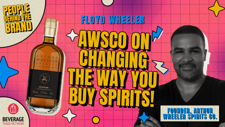 Photo for: People Behind The Brand: Floyd Wheeler, Arthur Wheeler Spirits Company | Ep 5
